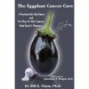 Interview with Dr. Bill Cham, author of the Eggplant Cancer Cure Eggplant Cancer Cure